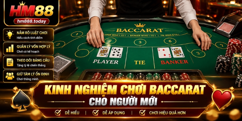 Kinh nghiệm chơi Baccarat cho người mới